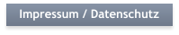 Impressum / Datenschutz